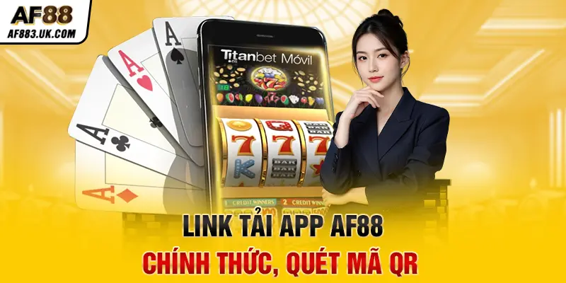 Link tải app AF88 chính thức, quét mã QR