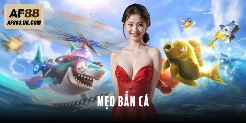 Mẹo Bắn Cá AF88 - Chinh Phục Thưởng Lớn Từ Lòng Đại Dương Mẹo Bắn Cá - Chinh Phục Thưởng Lớn Từ Lòng Đại Dương